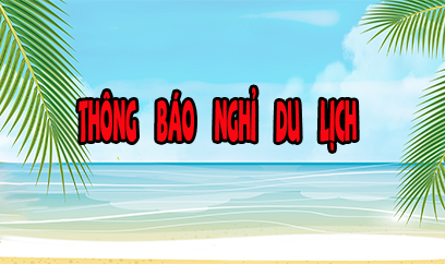 THÔNG BÁO LỊCH NGHỈ DU LỊCH THƯỜNG NIÊN